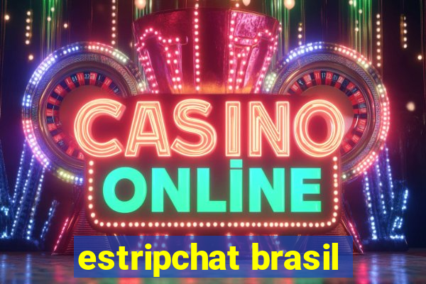 estripchat brasil